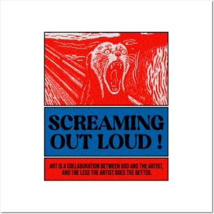 Screaming out loud ! Posters and Art